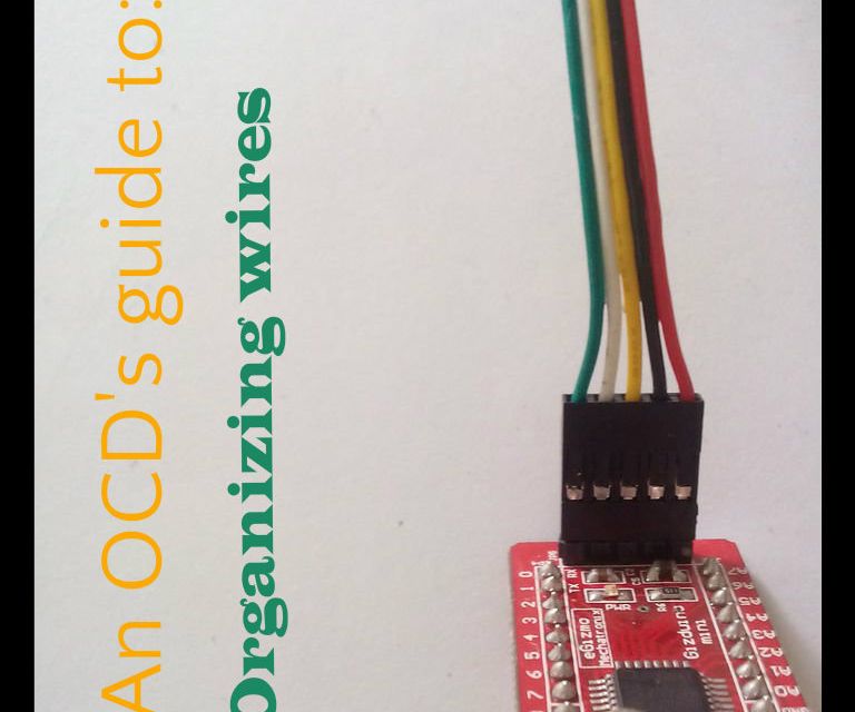 An OCD's Guide to Organizing Wires