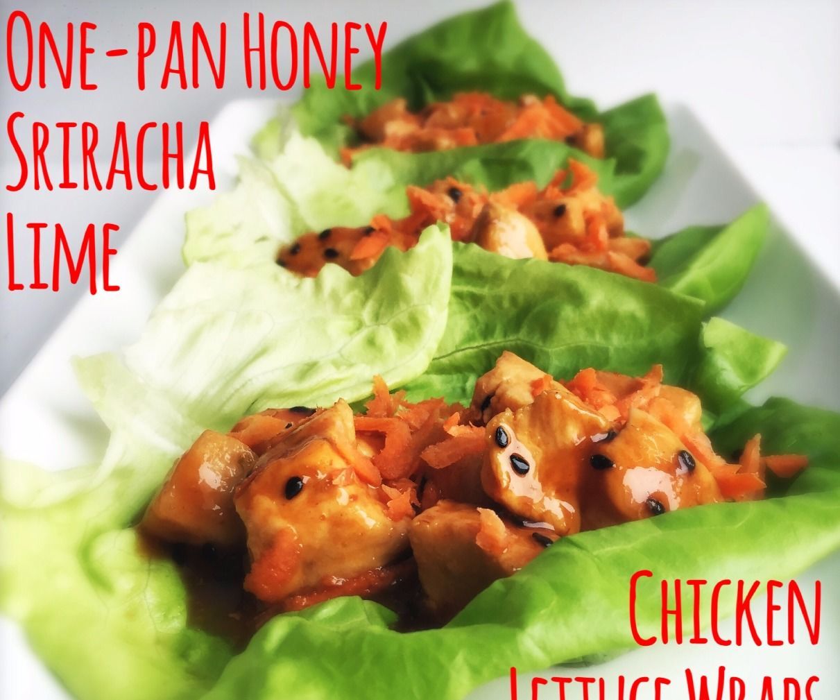 One-Pan Honey Sriracha Lime Chicken Lettuce Wraps
