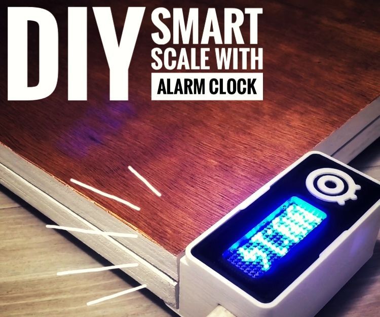 DIY Smart Scale With Alarm Clock (with Wi-Fi, ESP8266, Arduino IDE and Adafruit.io)