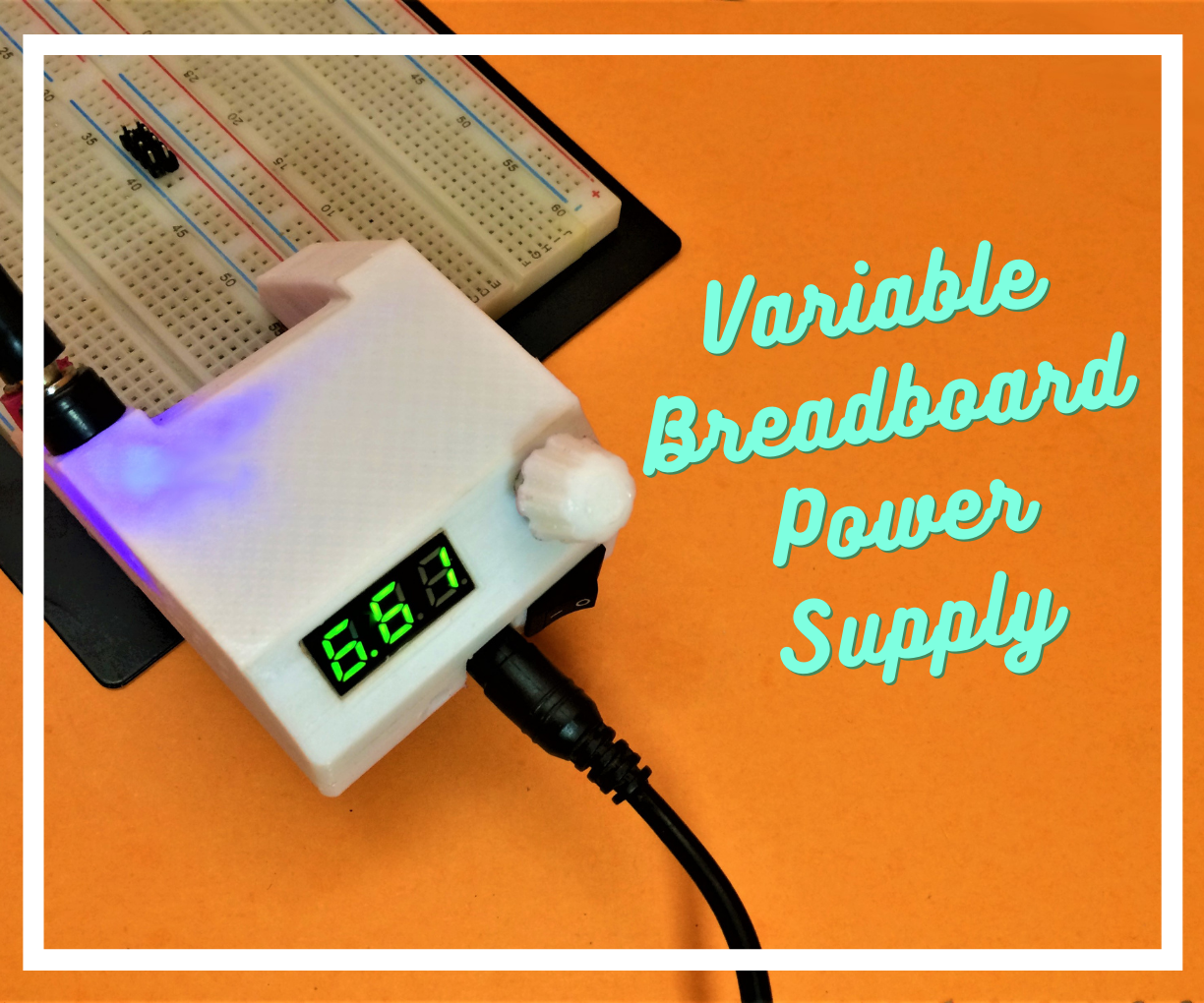 Variable Breadboard Power Supply 18 Steps (with Pictures) Instructables