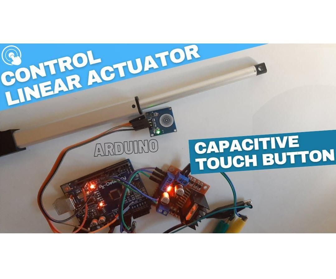 How to Control Linear Actuator Using a Capacitive Touch Button and Arduino