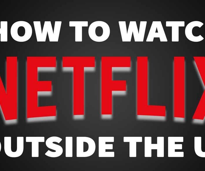 How to Watch Netflix From Outside the US [VIDEO]