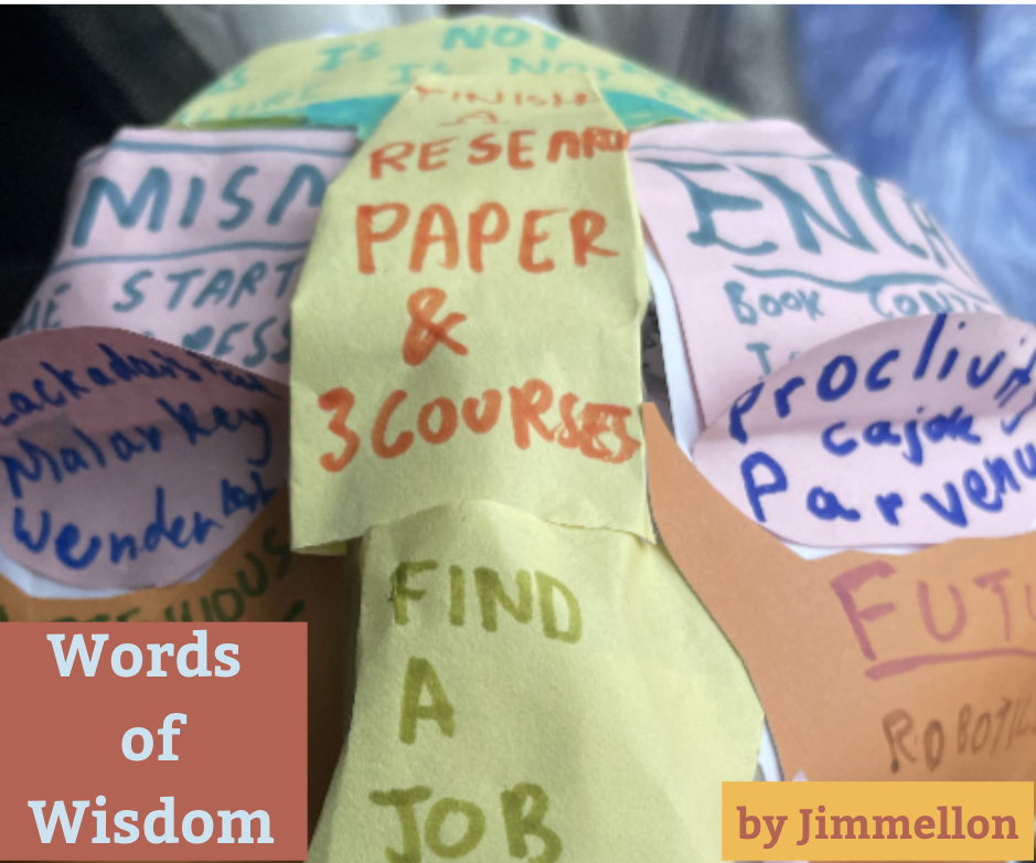 Words of Wisdom (Cardboard and Paper Head With Words on Top)