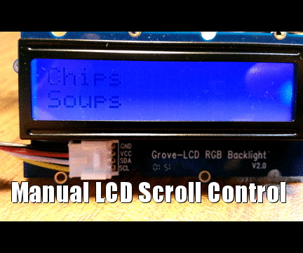 Manual LCD Scroll Control