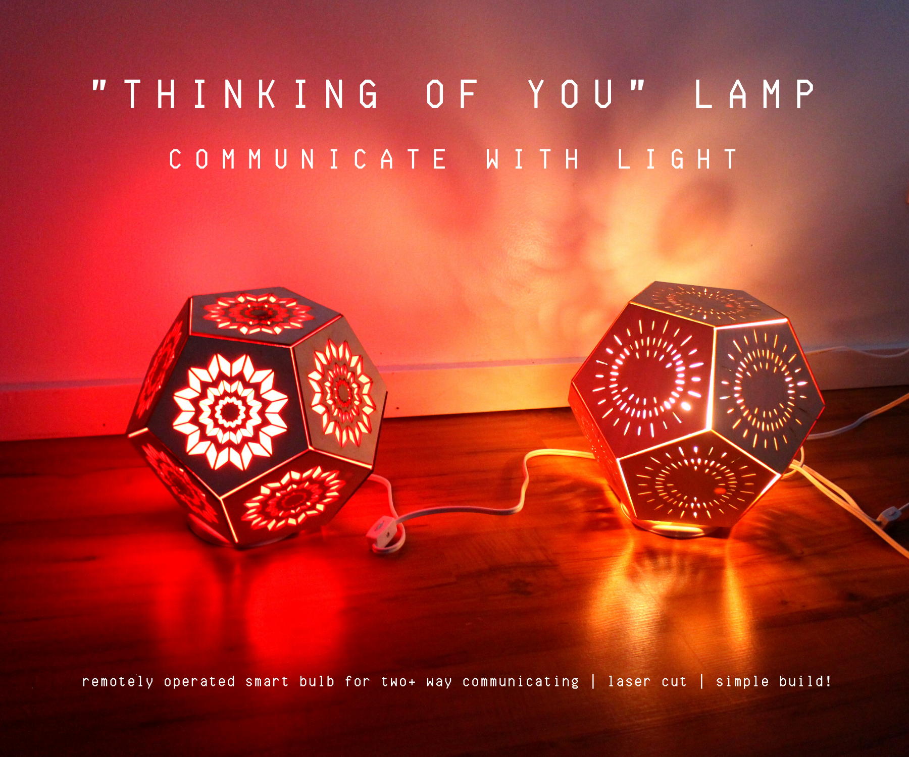 "Thinking of You" Remotely Operated Dodecahedron Lamp - Communicate With Light!