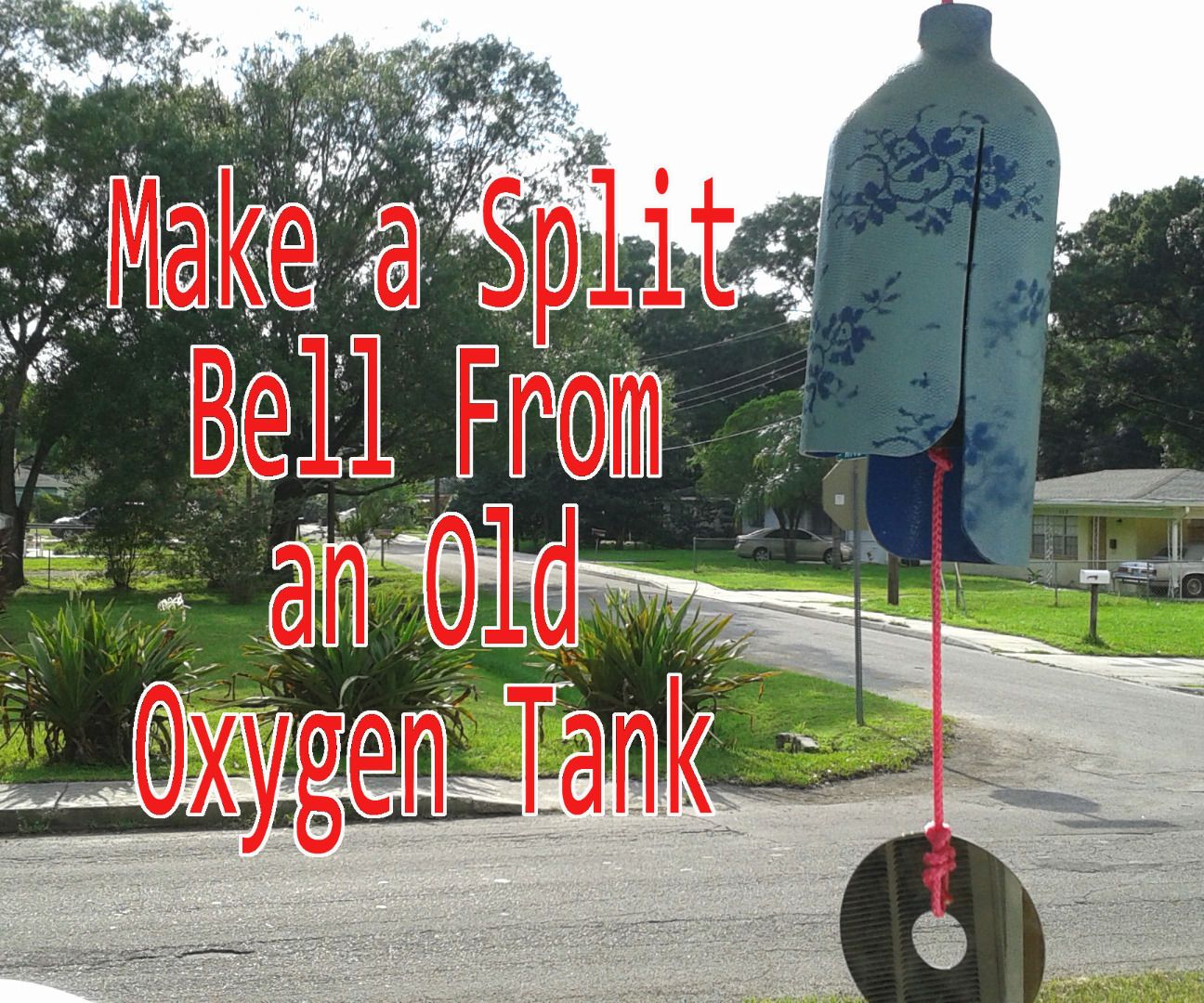 Make a Split Bell From an Old Oxygen Tank