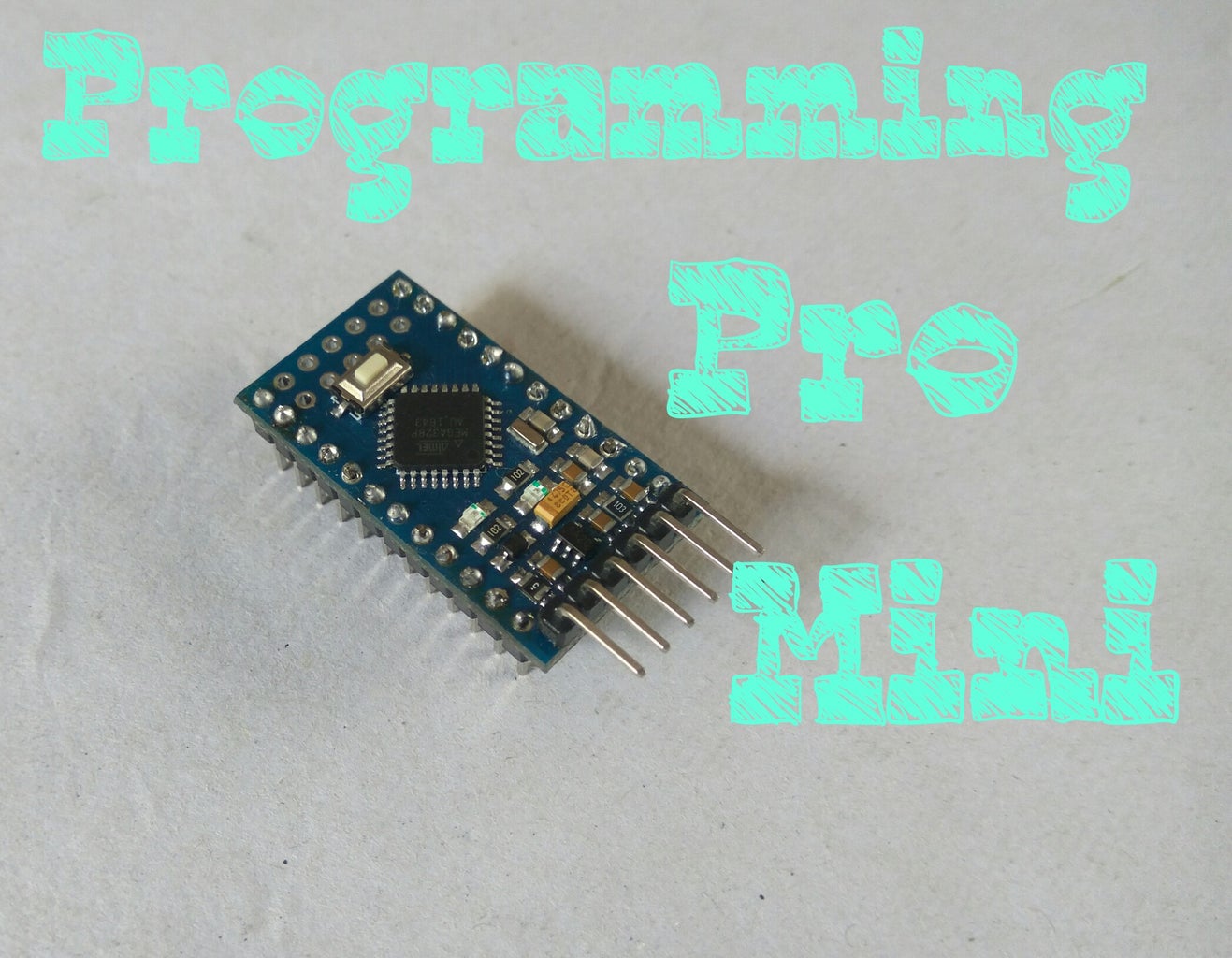 How to Program Arduino Pro Mini Using Arduino UNO.