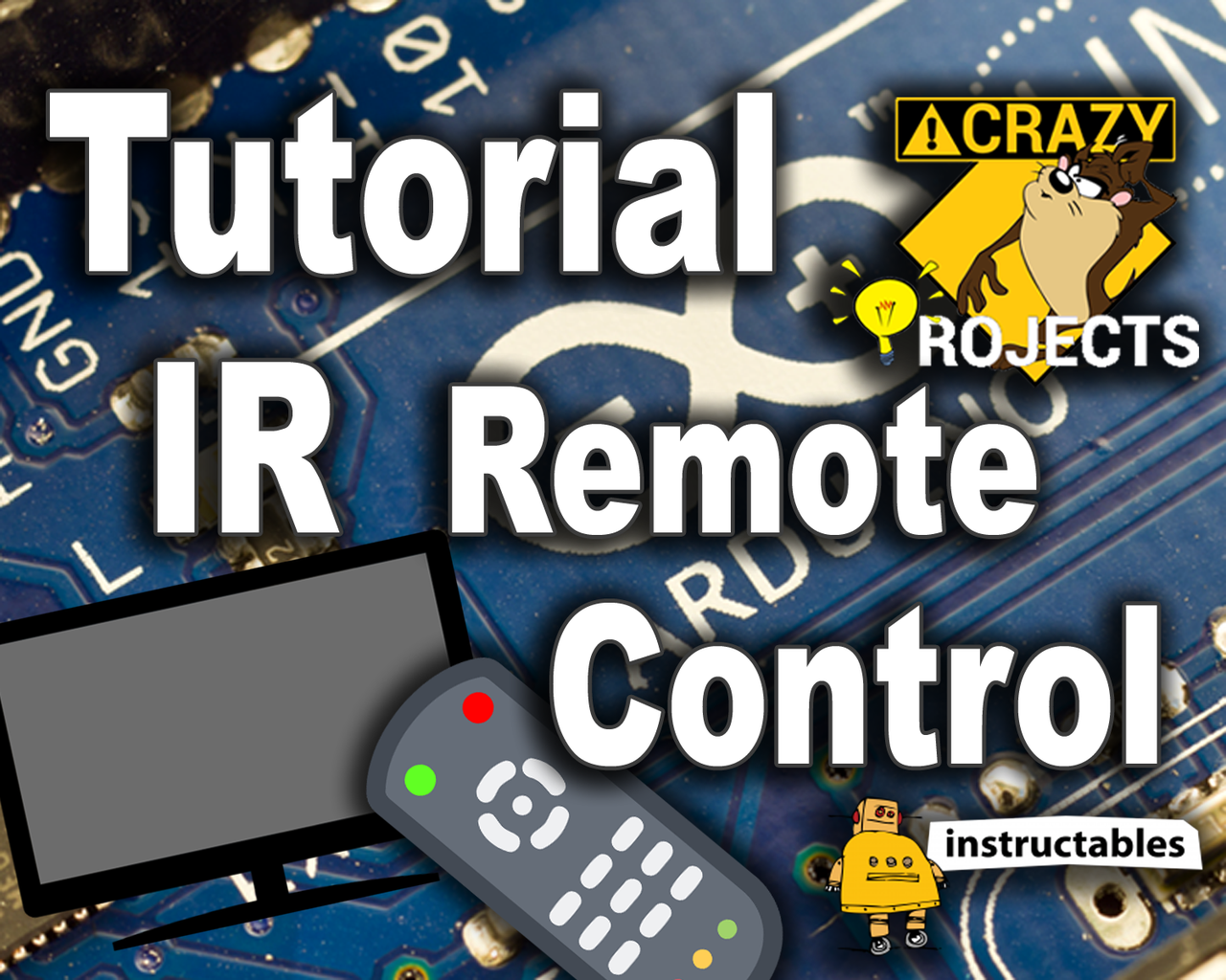 Arduino Tutorial - IR Universal Remote Control - Instructables