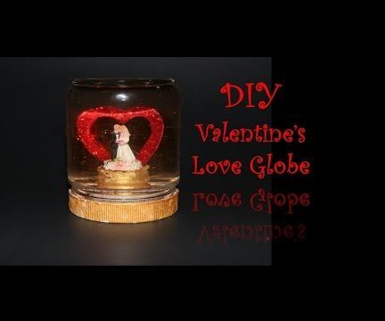 DIY Valentine's Love Globe | Valentine's Day Craft Ideas | Gift for Love