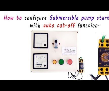 How to Configure Submersible Pump Starter With Auto Cut-off Function.