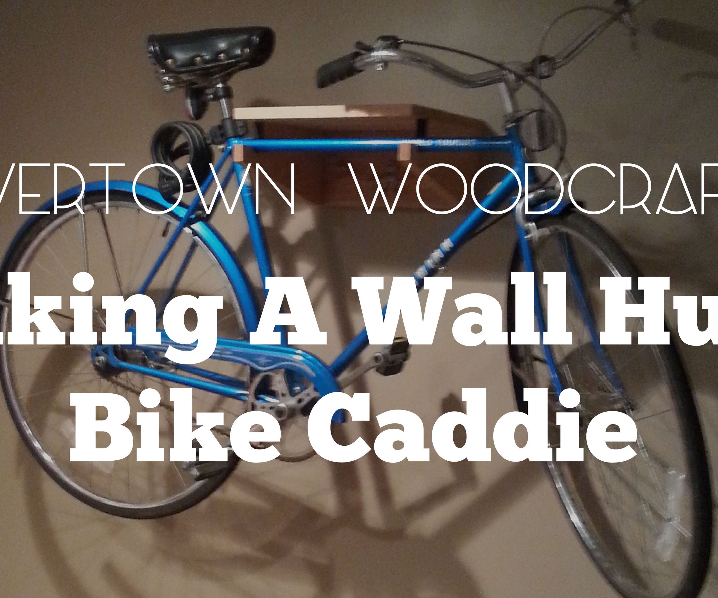 How To Make: A Wall Mounted Bike Caddie