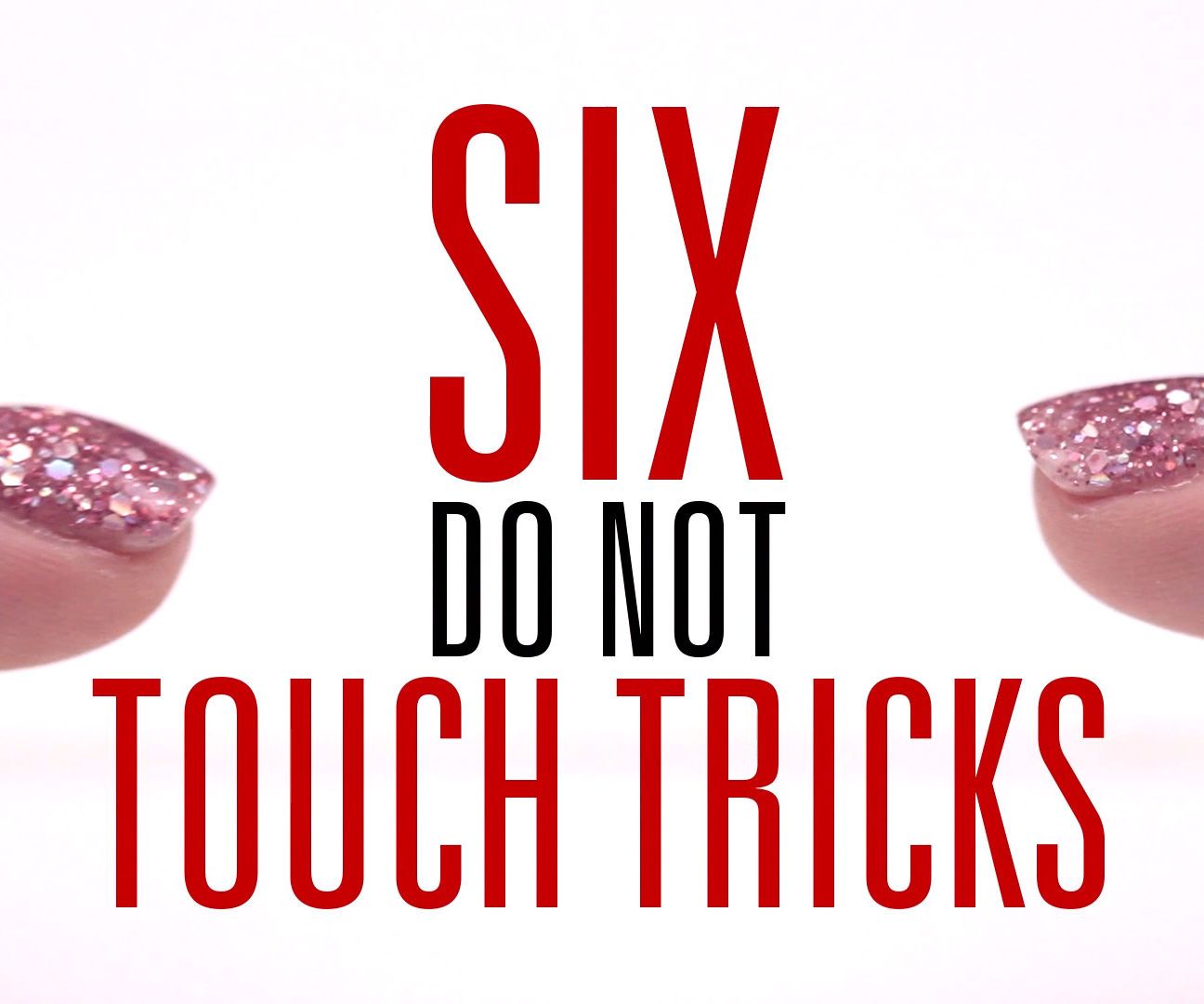 Do Not Touch Tricks // ReelHeat