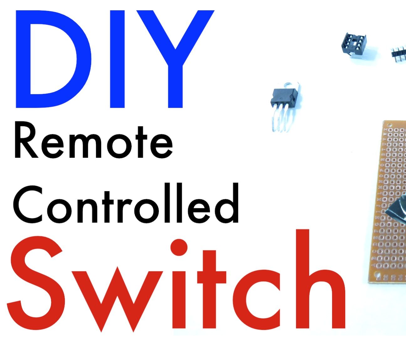 DIY Receiver Controlled Switch (Cheap and Easy) 4 Steps Instructables