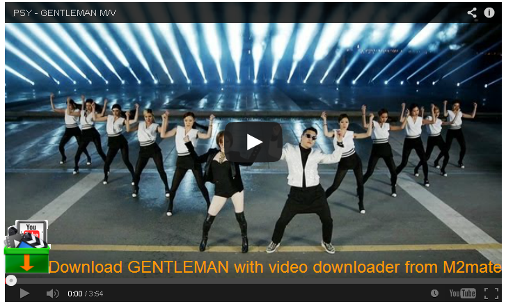 Download HD Lossless PSY Gentleman YouTube MV to Hard Drive/Smart Phone/Tablet