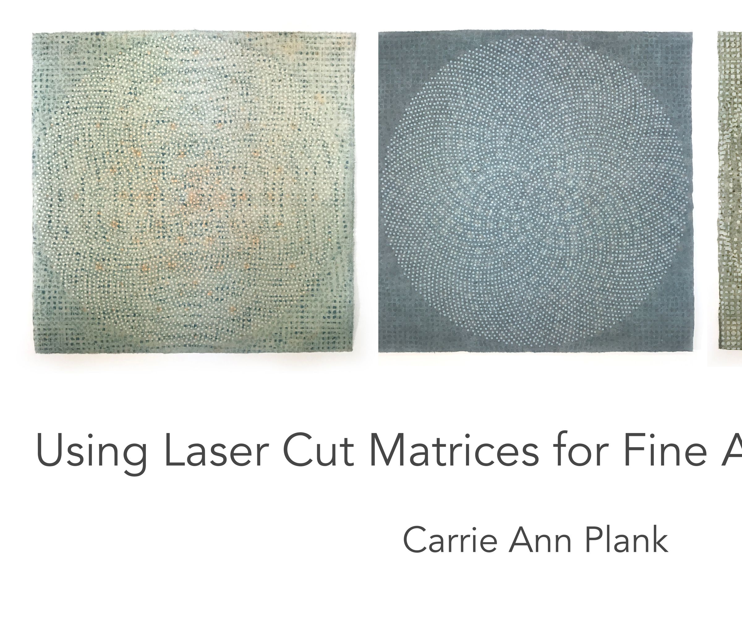Using Laser Cut Matrices for Fine Art Printmaking