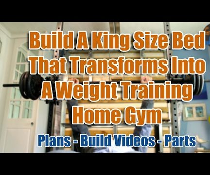 Build a King Size Bed That Transforms Into a Multi Gym