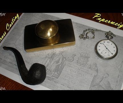 Brass Casting Heavy Paperweight - Molding and Melting Brass