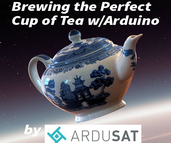 Brew the Perfect Cup of Tea With Arduino : 7 Steps - Instructables