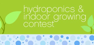 Hydroponics and Indoor Gardening Contest