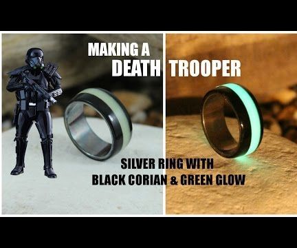 Making a Death Trooper Ring - Silver Ring With Green Glow & Black Corian 