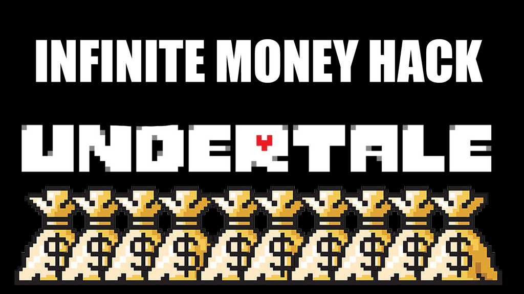 How to Get Infinite Money in Undertale (HACK) - Instructables