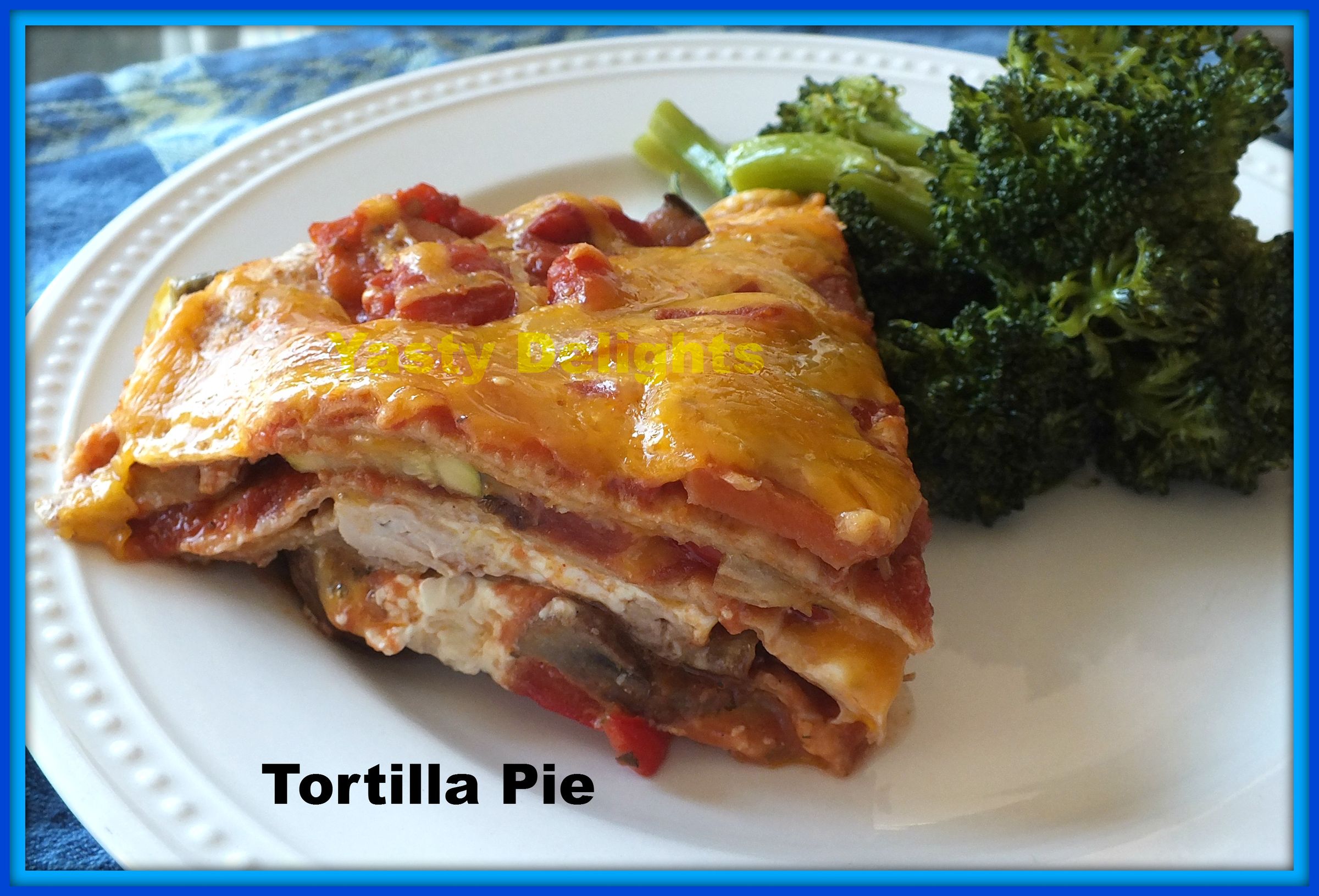 Roasted Chicken Tortilla Pie