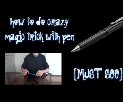 How to Do Crazy Magic Trick With a Pen