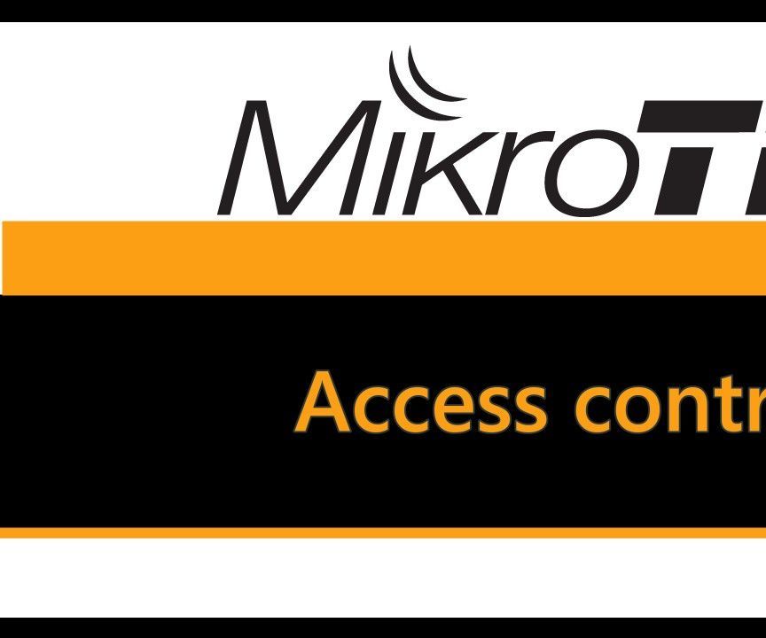 MikroTik Tutorial 3 - Access Control