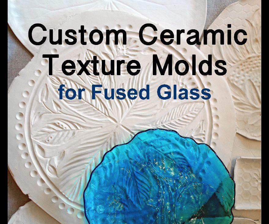 Custom Ceramic Texture Molds for Fused Glass