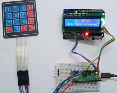 Raspberry Pi Pico -- 4x4 Matrix Keypad and 1602 LCD Interface : 8 Steps ...