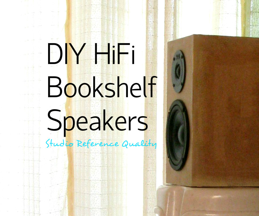 DIY HiFi Bookshelf Speakers (Studio Reference) 11 Steps (with