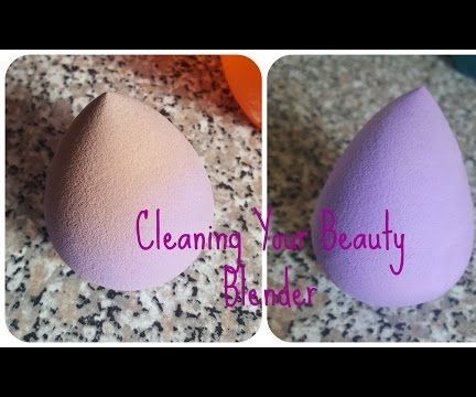 how to clean your beauty blender DIY Project - Step-by-Step DIY Project ...