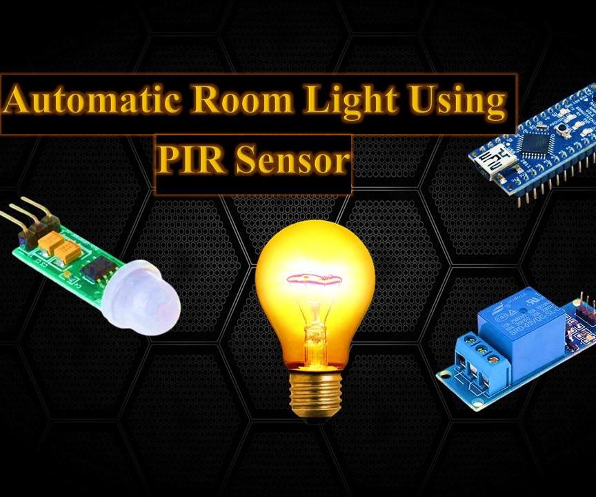 Motion Activated Automatic Room Light Using Mini PIR Sensor and Arduino