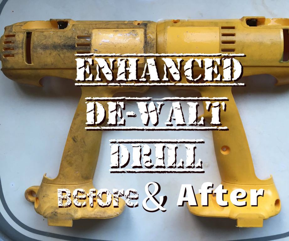 Enhanced DeWalt Drill Before and After