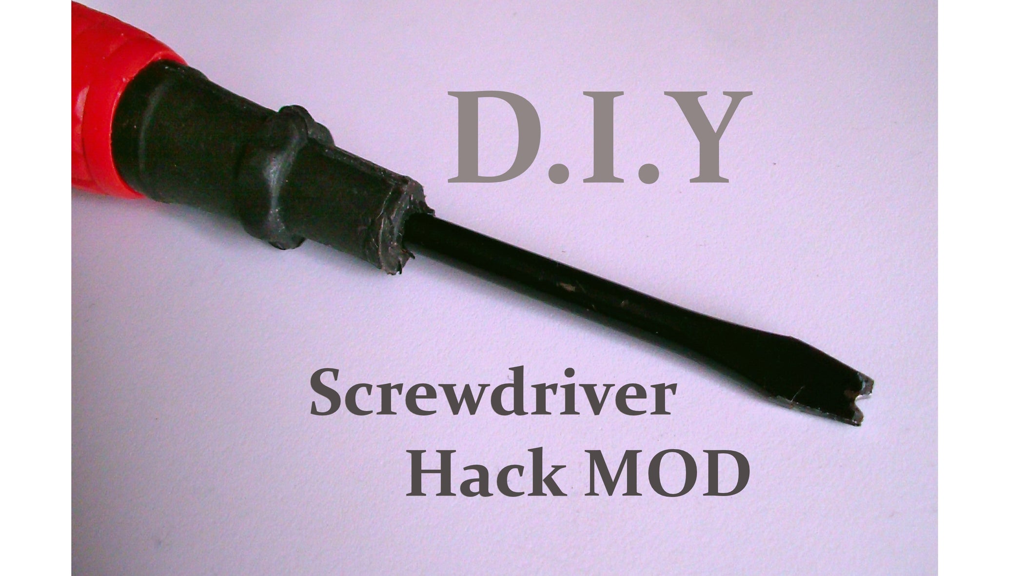 DIY Screwdriver Hack 4 Steps (with Pictures) Instructables