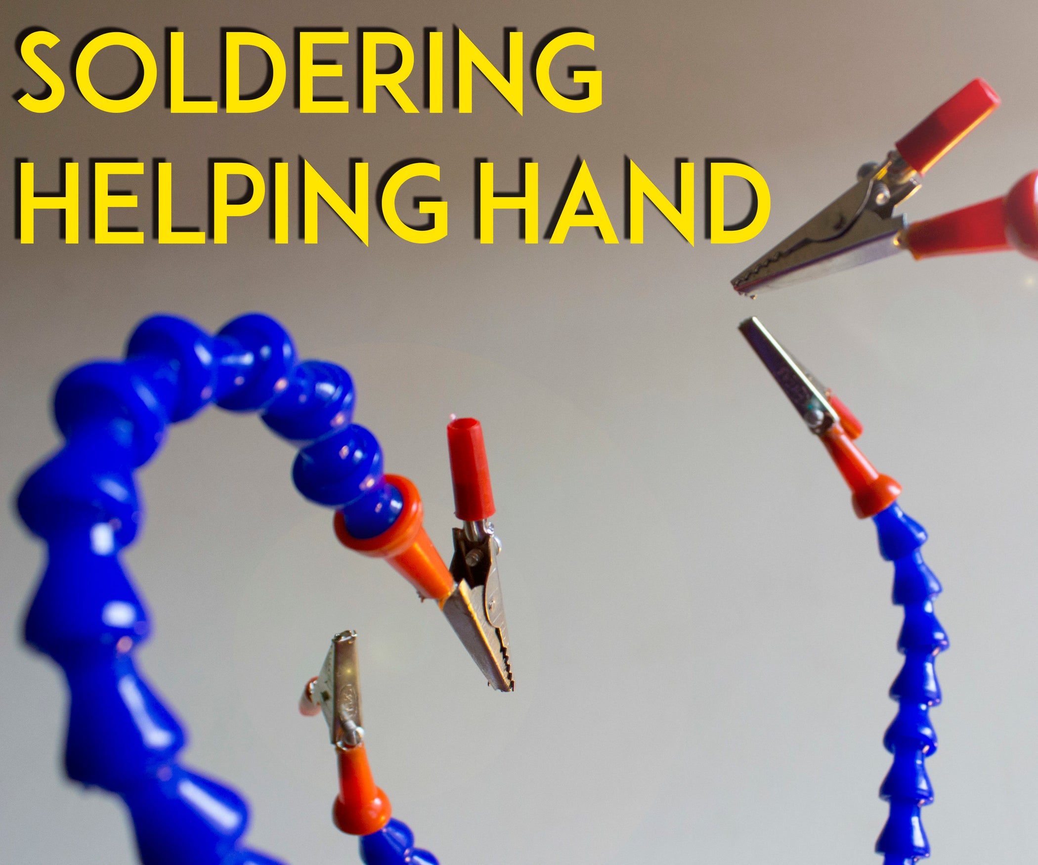 10 DIY Flexible Soldering Helping Hand 9 Steps (with Pictures
