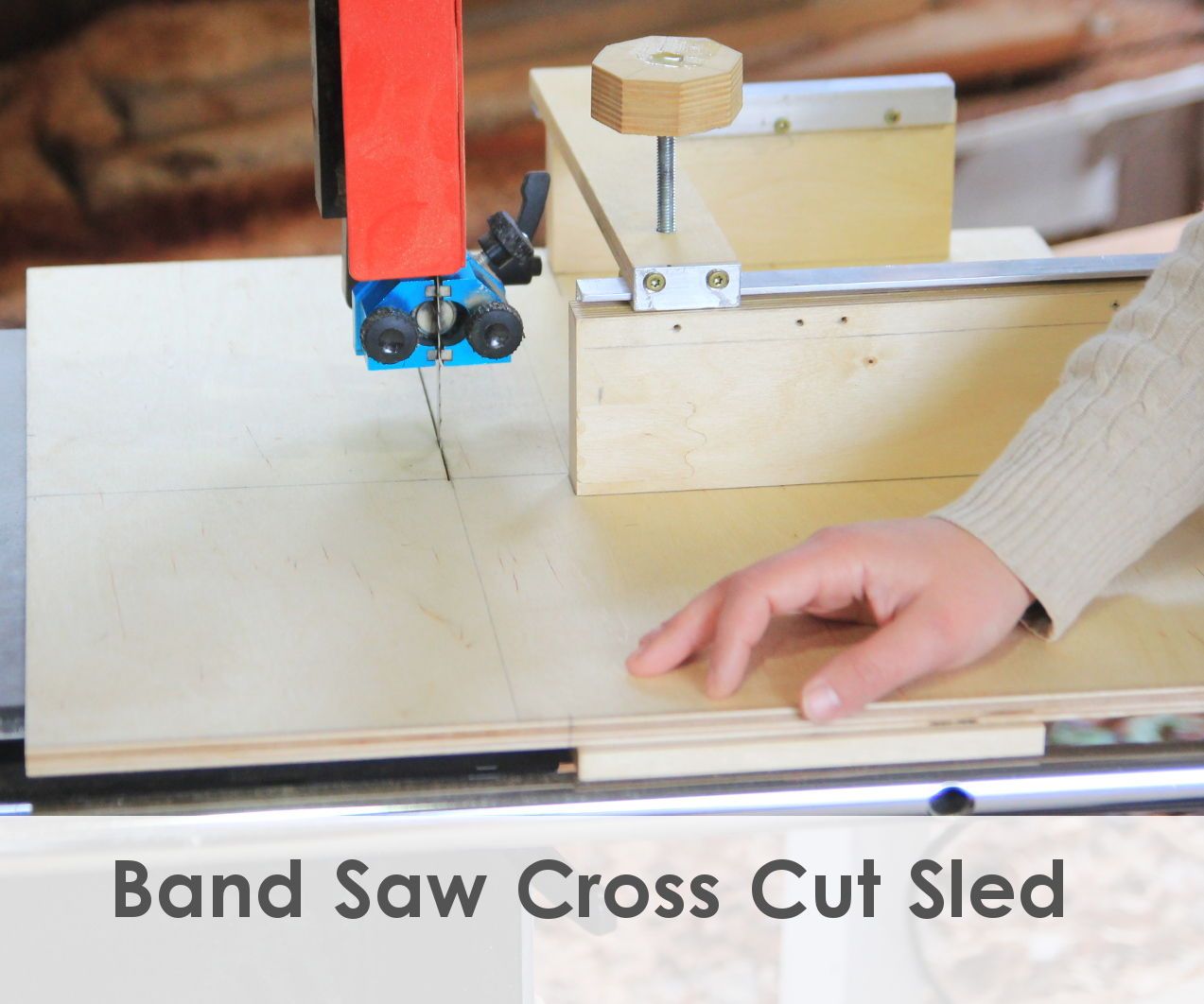 Cross Cut Sled for the Band Saw 