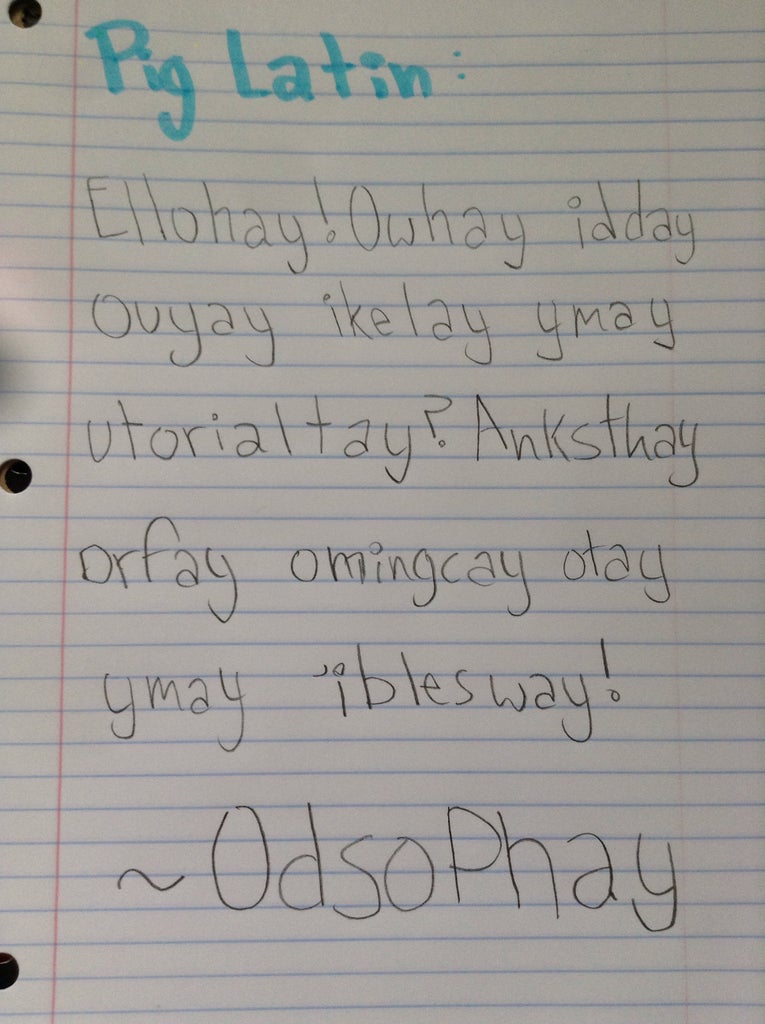 How To Speak Pig Latin : 6 Steps (With Pictures) - Instructables