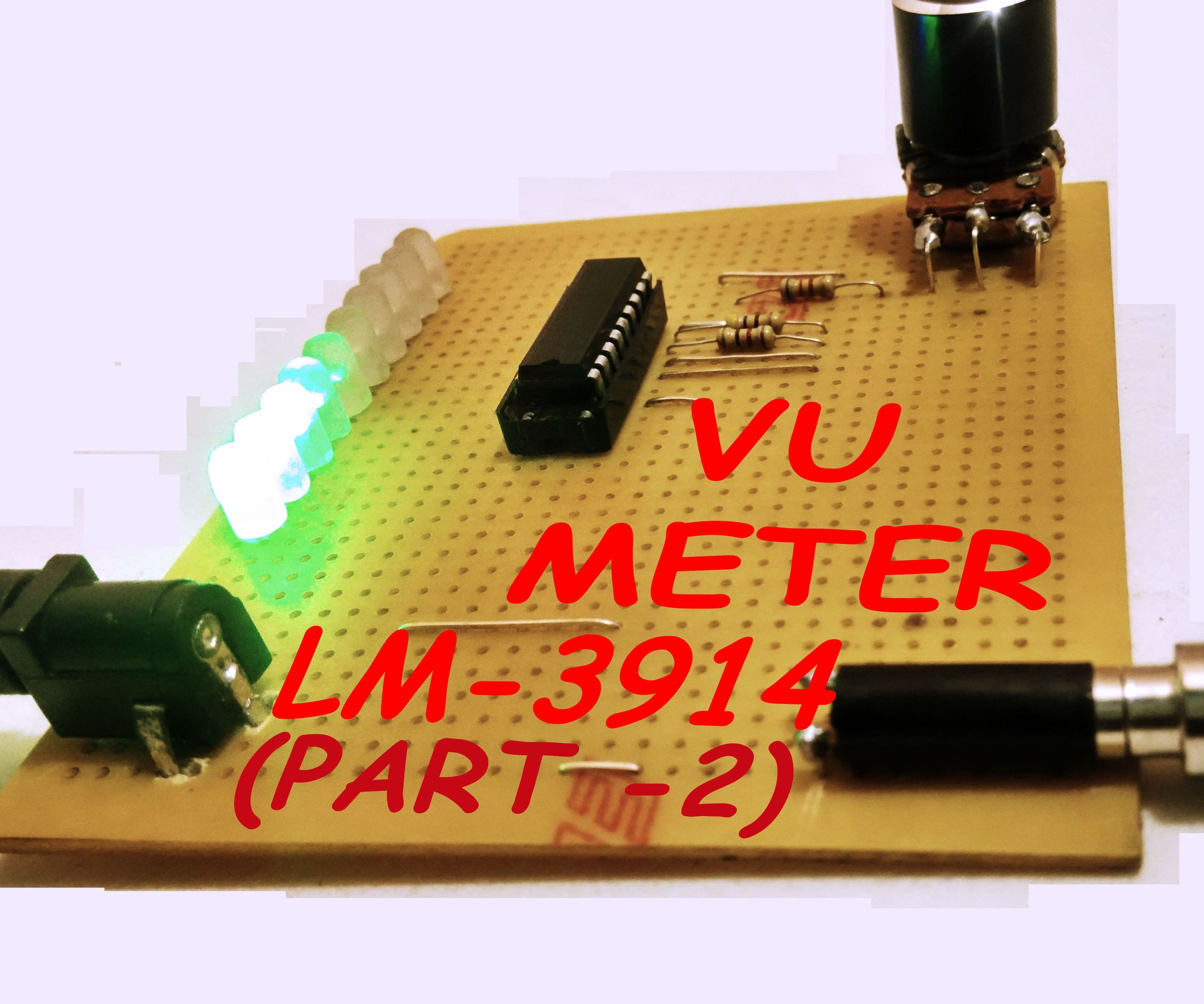  VU METER (Part-2) Using LM-3914 & LM-3915
