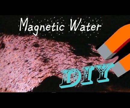 DIY guide for Unbelievable Magnetic Water-DIY with step-by-step instructions