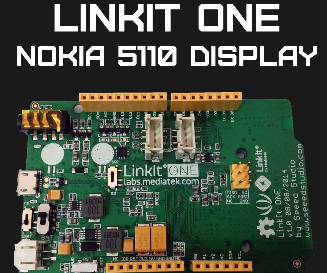LinkIT ONE Nokia 5110 Display : 6 Steps - Instructables
