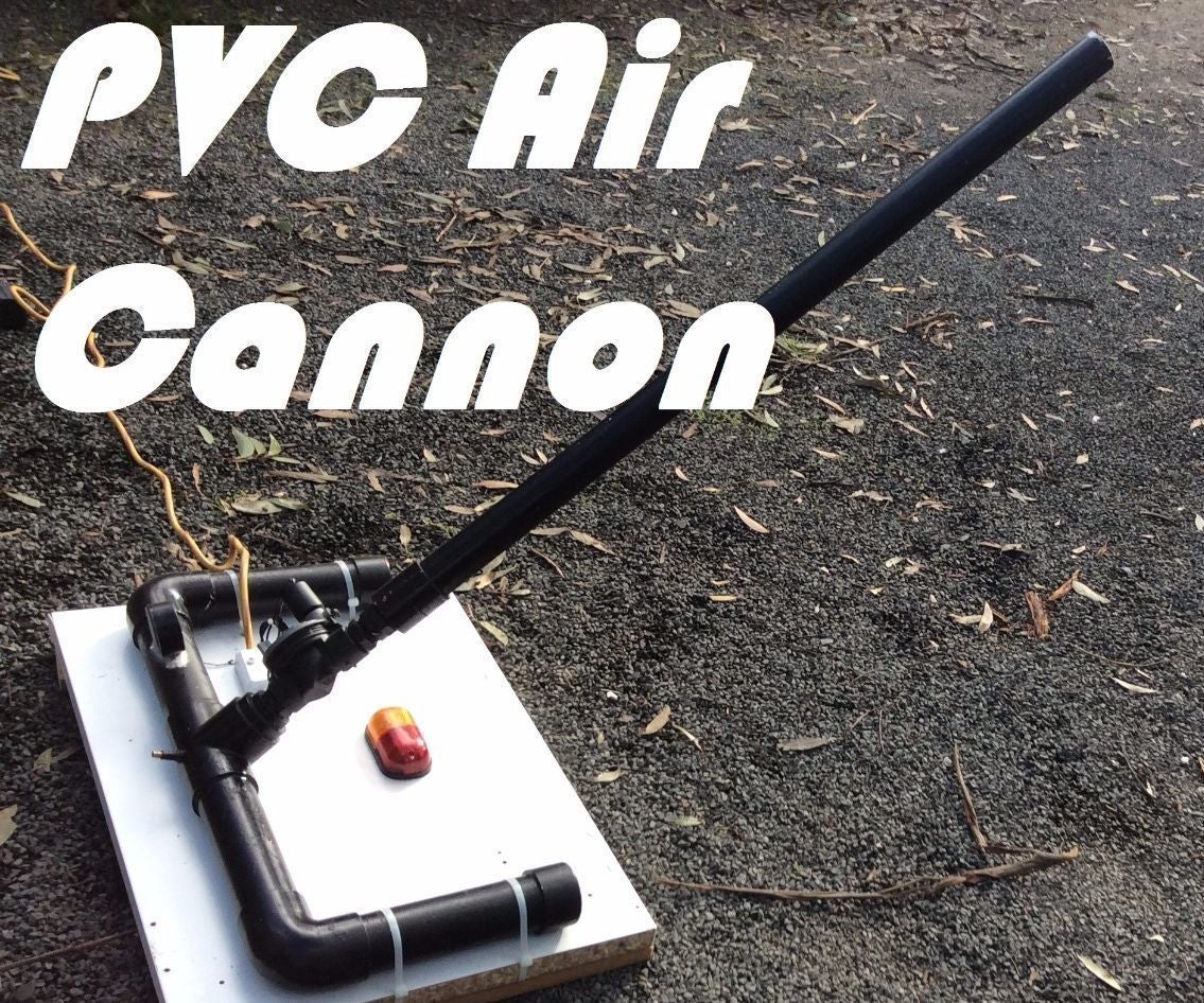 PVC Compressed Air Cannon 4 Steps (with Pictures) Instructables