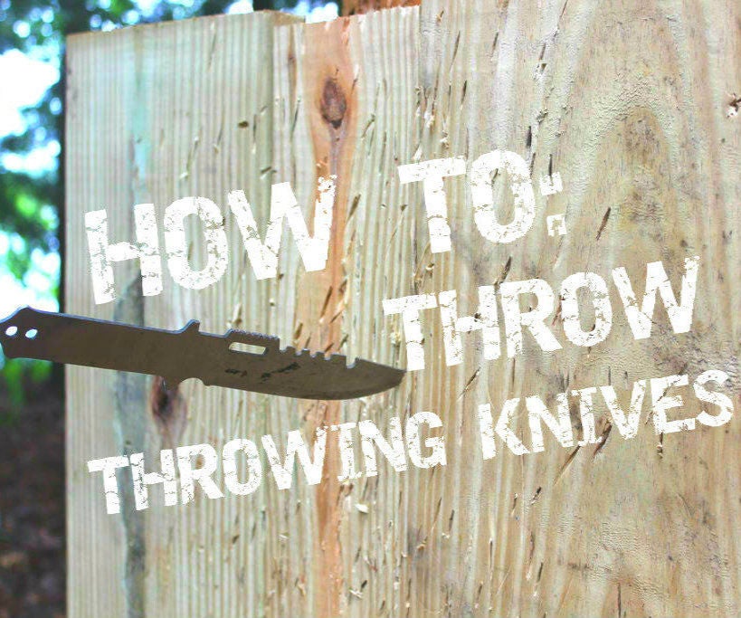 How to Throw Throwing Knives 7 Steps (with Pictures) Instructables