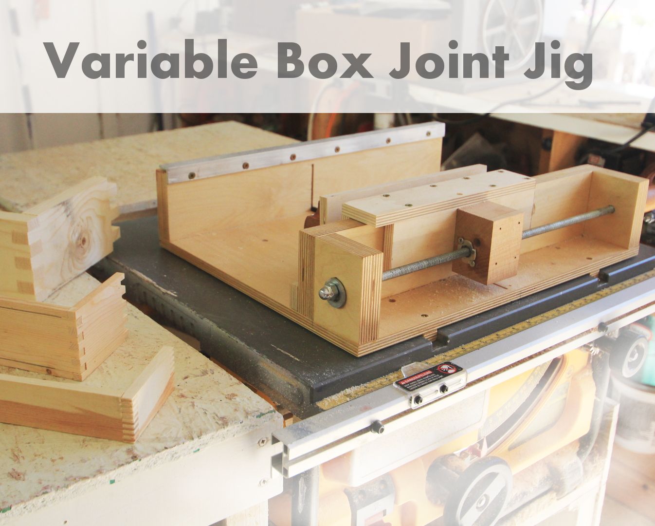 How to Build a Variable Box Joint Jig 11 Steps (with Pictures