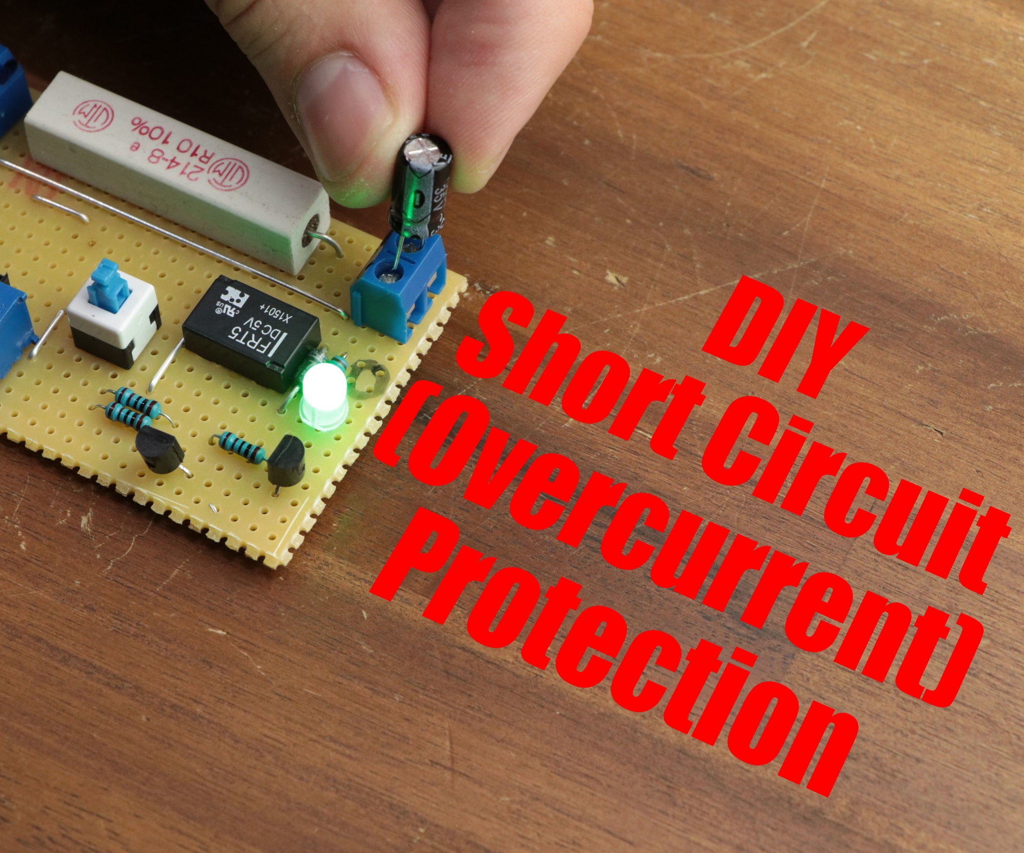 DIY Short Circuit (Overcurrent) Protection 4 Steps (with Pictures