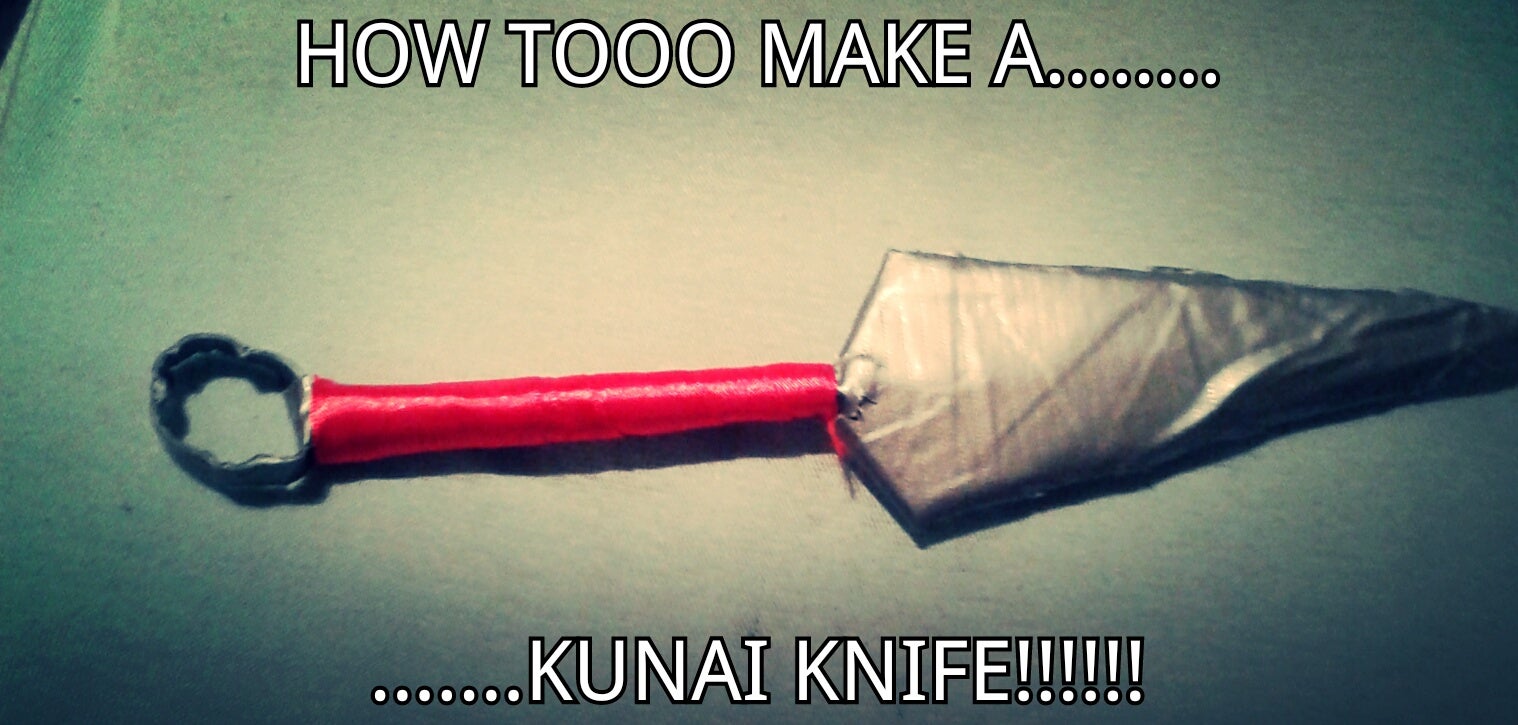How to Make a Naruto Kunai Knife 4 Steps Instructables
