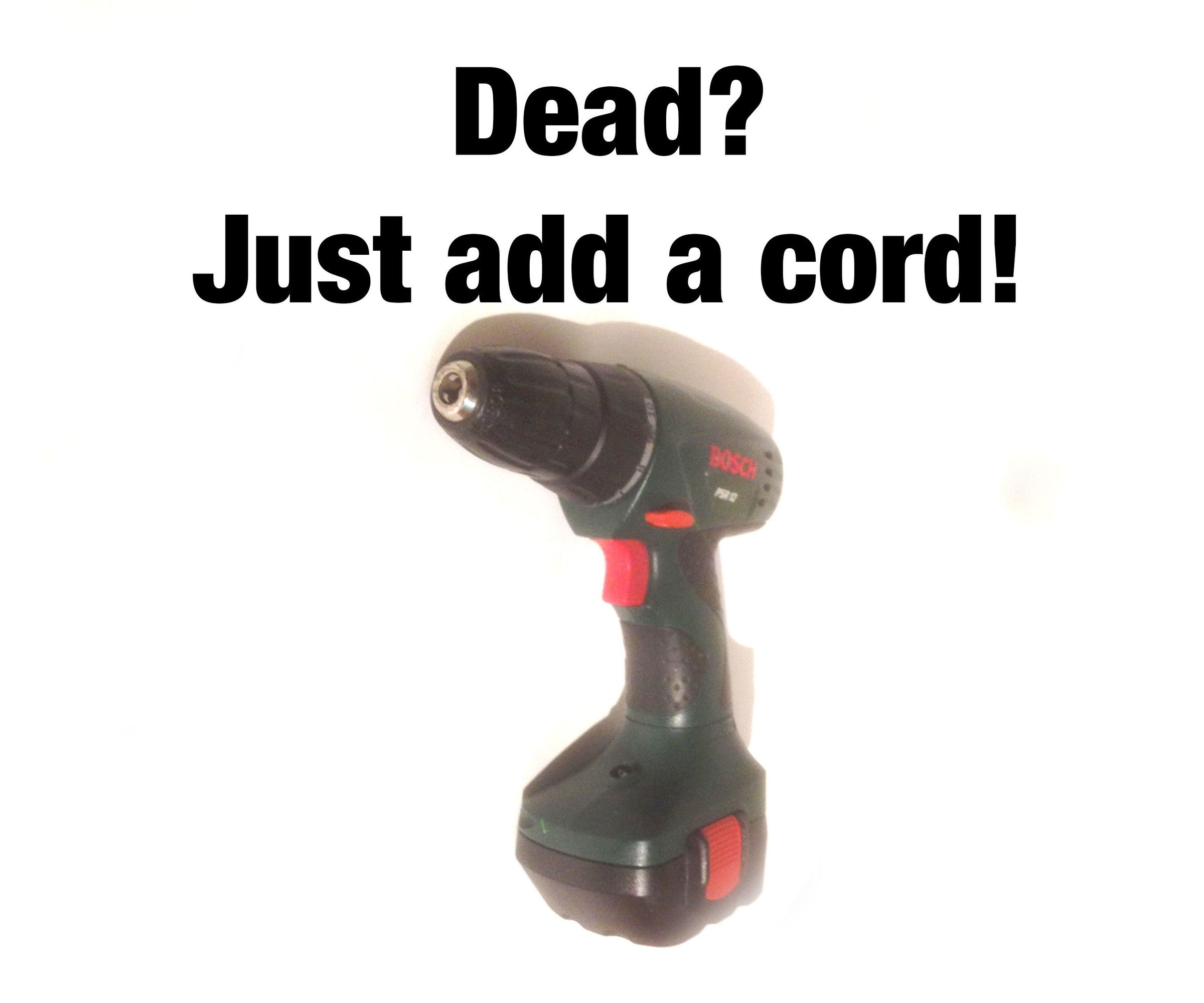 Cordless Drill Repair Add a Cord Instructables