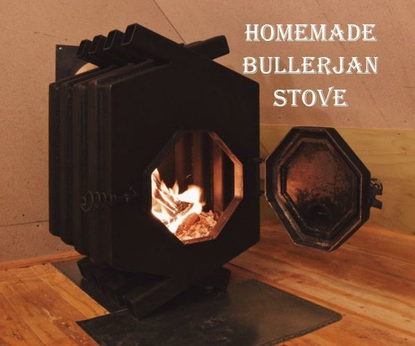 Homemade Bullerjan Stove