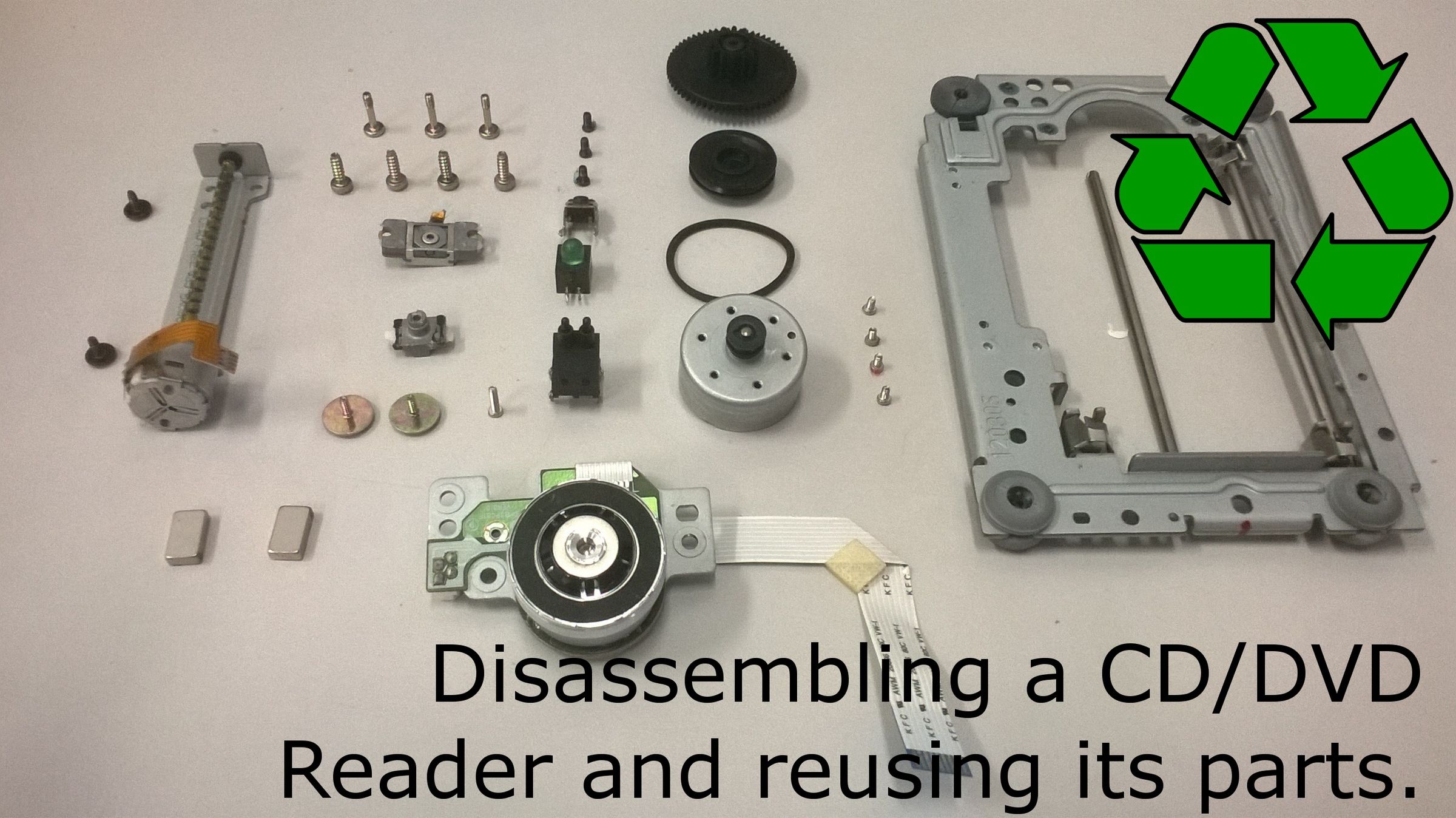 Disassembling a CD/DVD Reader and Reusing Its Parts 12 Steps (with