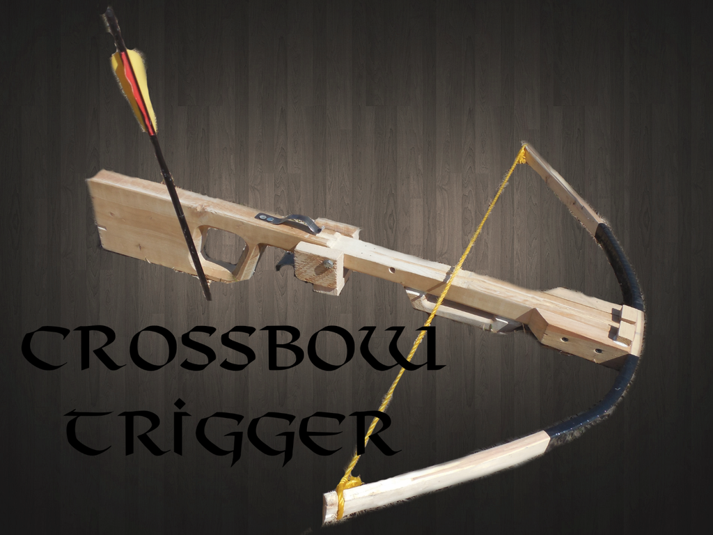 Simple Crossbow Trigger Mechanism - Instructables